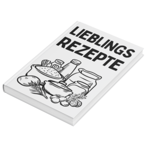 Lieblingsrezepte zum Kochen & Backen: Dein Persönliches Koch- und Backbuch zum Selbstausfüllen