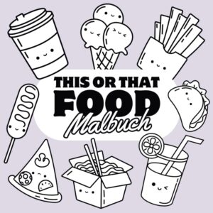 This Or That FOOD Malbuch