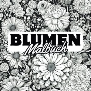 BLUMEN Malbuch